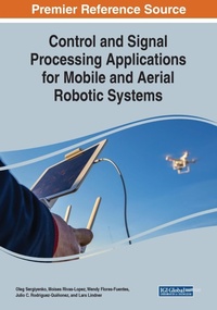 Enlarge image Cover: Control and Signal Processing Applications for Mobile and Aerial Robotic Systems - IGI Global