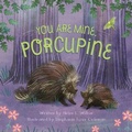 Cover: You Are Mine, Porcupine - Sleeping Bear Press