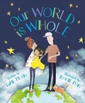 Cover: Our World Is Whole - Sleeping Bear Press