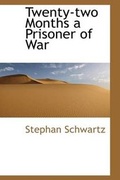 Cover: Twenty-Two Months a Prisoner of War - BiblioLife