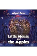 Cover: Little Mouse and the Apples - Austin Macauley Publishers