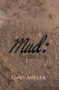 Cover: Mud: The Alien Dog - Austin Macauley Publishers