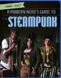 Cover: A Modern Nerd's Guide to Steampunk - Gareth Stevens Publishing