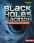 Cover: Black Holes in Action (An Augmented Reality Experience) - Lerner Publishing Group