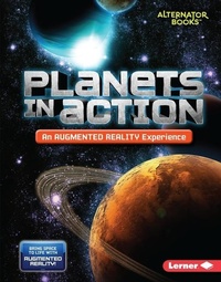 Enlarge image Cover: Planets in Action (An Augmented Reality Experience) - Lerner Publishing Group