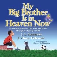 Abbildung von: My Big Brother Is in Heaven Now - Xulon Press