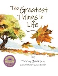 Cover: The Greatest Things in Life - Peppertree Press