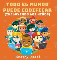 Abbildung von: Todo el mundo puede codificar - Torchflame Books