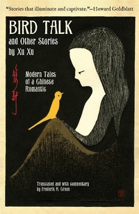 Abbildung von: Bird Talk and Other Stories by Xu Xu - Stone Bridge Press