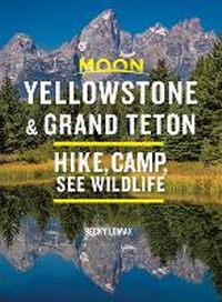 Abbildung von: Moon Yellowstone & Grand Teton (Ninth Edition) - Moon Travel