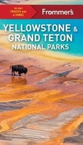 Cover: Frommer's Yellowstone and Grand Teton National Parks - FrommerMedia