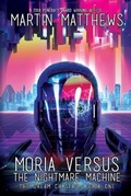 Cover: Moria Versus The Nightmare Machine - BLACK ROSE WRITING