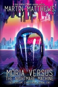 Enlarge image Cover: Moria Versus The Nightmare Machine - BLACK ROSE WRITING