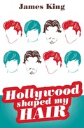 Cover: HOLLYWOOD SHAPED MY HAIR - The Friday Project Limited
