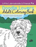 Cover: Doodle Lovers Adult Coloring Book - Little Labradoodle Publishing