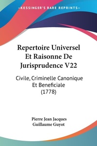 Abbildung von: Repertoire Universel Et Raisonne De Jurisprudence V22 - Kessinger Publishing Co