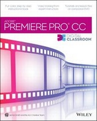 Abbildung von: Premiere Pro CC Digital Classroom - Wiley