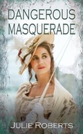 Cover: Dangerous Masquerade - Accent Press Ltd