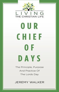 Enlarge image Cover: Our chief of days - Evangelical Press