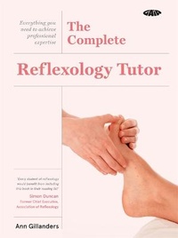 Abbildung von: The Gaia Complete Reflexology Tutor - Gaia Books Ltd
