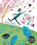 Cover: Felix After the Rain - Tiny Owl Publishing