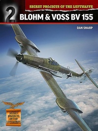 Enlarge image Cover: Secret Projects of the Luftwaffe: - Mortons Media Group