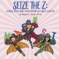 Cover: Seize the Z - Glimmertwin Art House