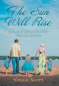 Cover: The Sun Will Rise - WestBow Press