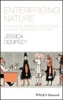 Cover: Enterprising Nature - Economics, Markets, and Finance in Global Biodiversity Politics - Wiley