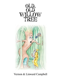 Enlarge image Cover: Old, Old Willow Tree - Xlibris UK