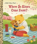 Cover: Where Do Kisses Come From? - Crown Books for Young Readers