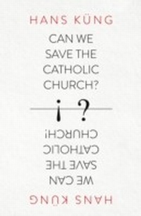 Abbildung von: Can We Save the Catholic Church? - William Collins
