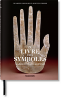 Cover: Le Livre des Symboles. R&eacute;flexions sur des images arch&eacute;typales - TASCHEN