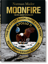 Abbildung von: Norman Mailer. MoonFire. La prodigieuse aventure d'Apollo 11 - TASCHEN