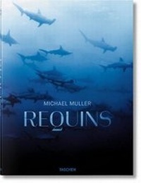 Enlarge image Cover: Michael Muller. Requins - TASCHEN