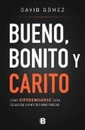 Cover: Bueno, bonito y carito / Nice, Pretty, and Expensive - Ediciones B, SA