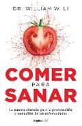Cover: Comer para sanar / Eat to Beat Disease: The New Science of How Your Body Can Heal Itself - Grijalbo