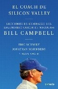 Cover: El coach de Sillicon Valley / Trillion Dollar Coach : The Leadership Playbook of Silicon Valley's Bill Campbell - Conecta