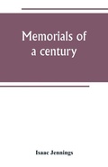 Cover: Memorials of a century. Embracing a record of individuals and events, chiefly in the early history of Bennington, Vt., and its First church - ALPHA EDITION