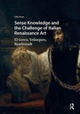 Cover: Sense Knowledge and the Challenge of Italian Renaissance Art - Amsterdam University Press