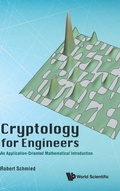 Cover: Cryptology For Engineers: An Application-oriented Mathematical Introduction - World Scientific Publishing Co Pte Ltd
