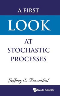 Enlarge image Cover: First Look At Stochastic Processes, A - World Scientific Publishing Co Pte Ltd