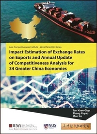 Enlarge image Cover: Impact Estimation Of Exchange Rates On Exports And Annual Update Of Competitiveness Analysis For 34 Greater China Economies - World Scientific Publishing Co Pte Ltd