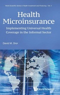 Cover: Health Microinsurance: Implementing Universal Health Coverage In The Informal Sector - World Scientific Publishing Co Pte Ltd