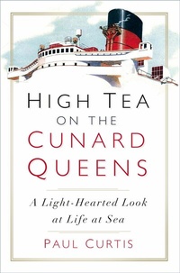 Abbildung von: High Tea on the Cunard Queens - The History Press Ltd