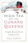 Cover: High Tea on the Cunard Queens - The History Press Ltd