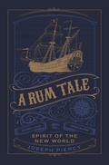 Cover: A Rum Tale - The History Press Ltd