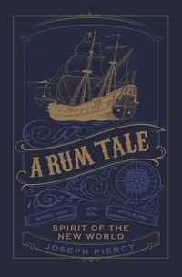 Enlarge image Cover: A Rum Tale - The History Press Ltd
