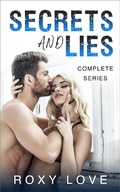 Cover: Secrets and Lies, The Complete Series - Roxy Love