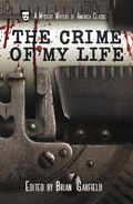 Cover: The Crime of My Life (Mystery Writers of America Presents: Classics, #8) - Mystery Writers of America Presents: Classics